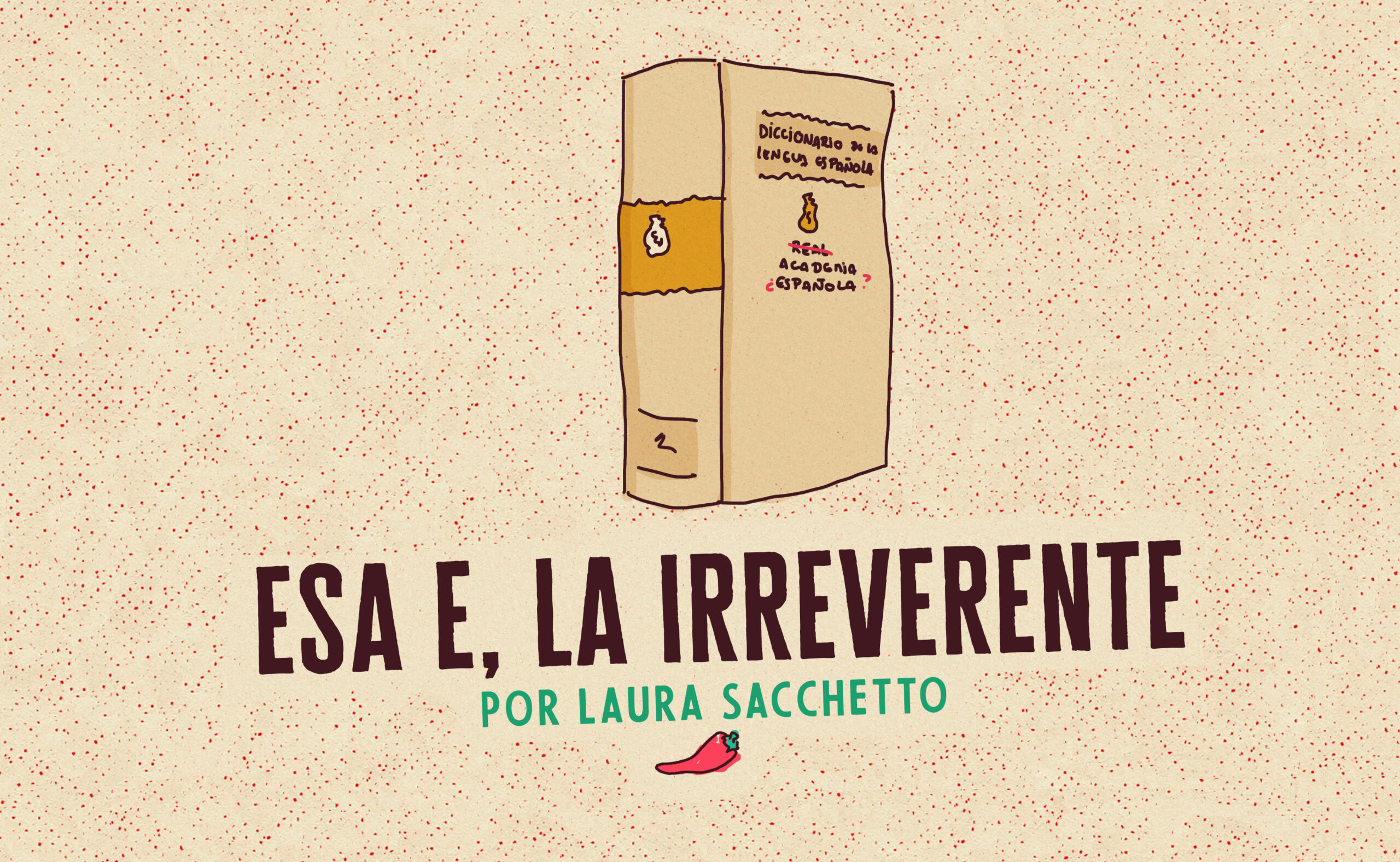 Esa e, la irreverente