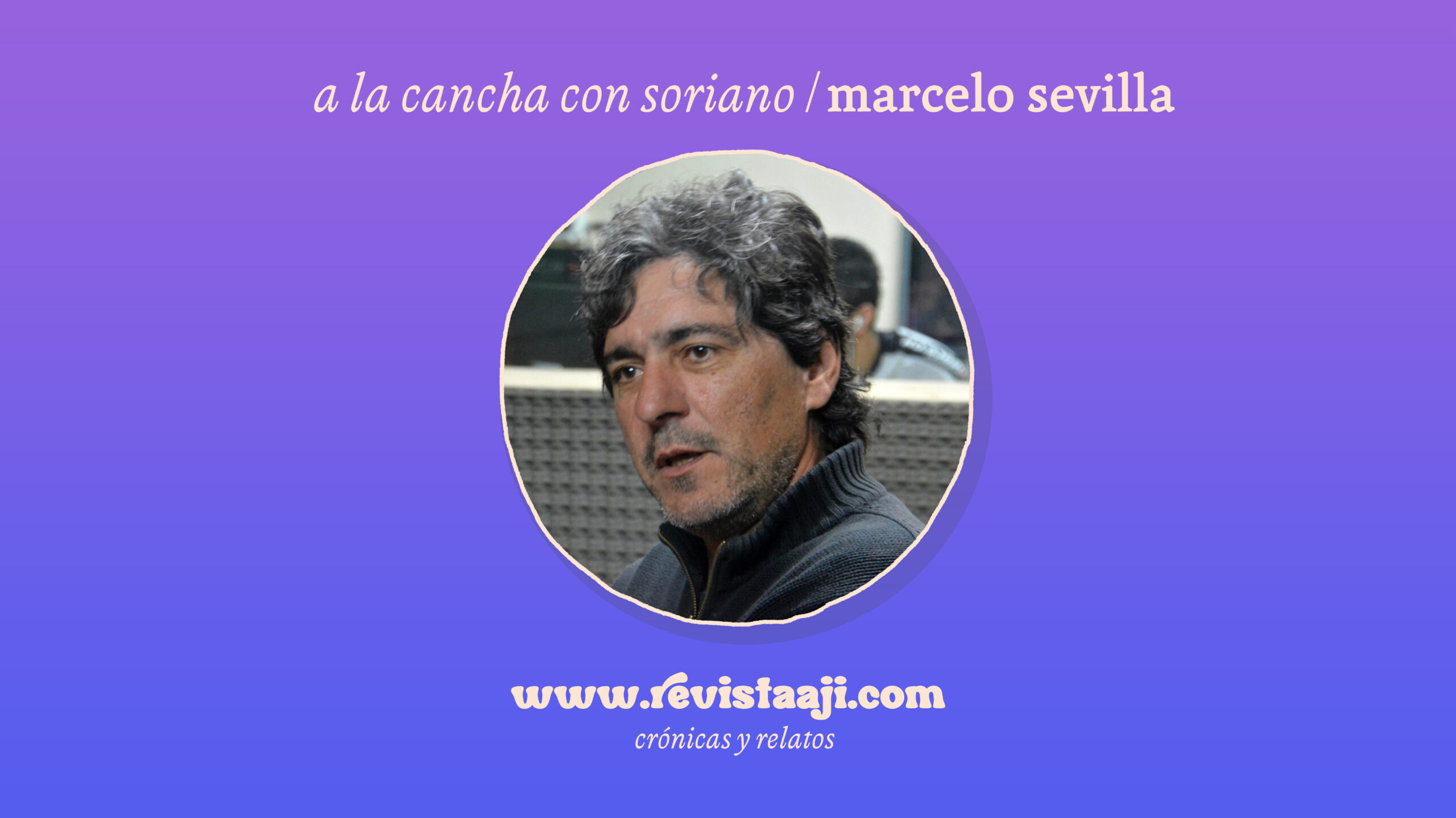 A la cancha con Soriano