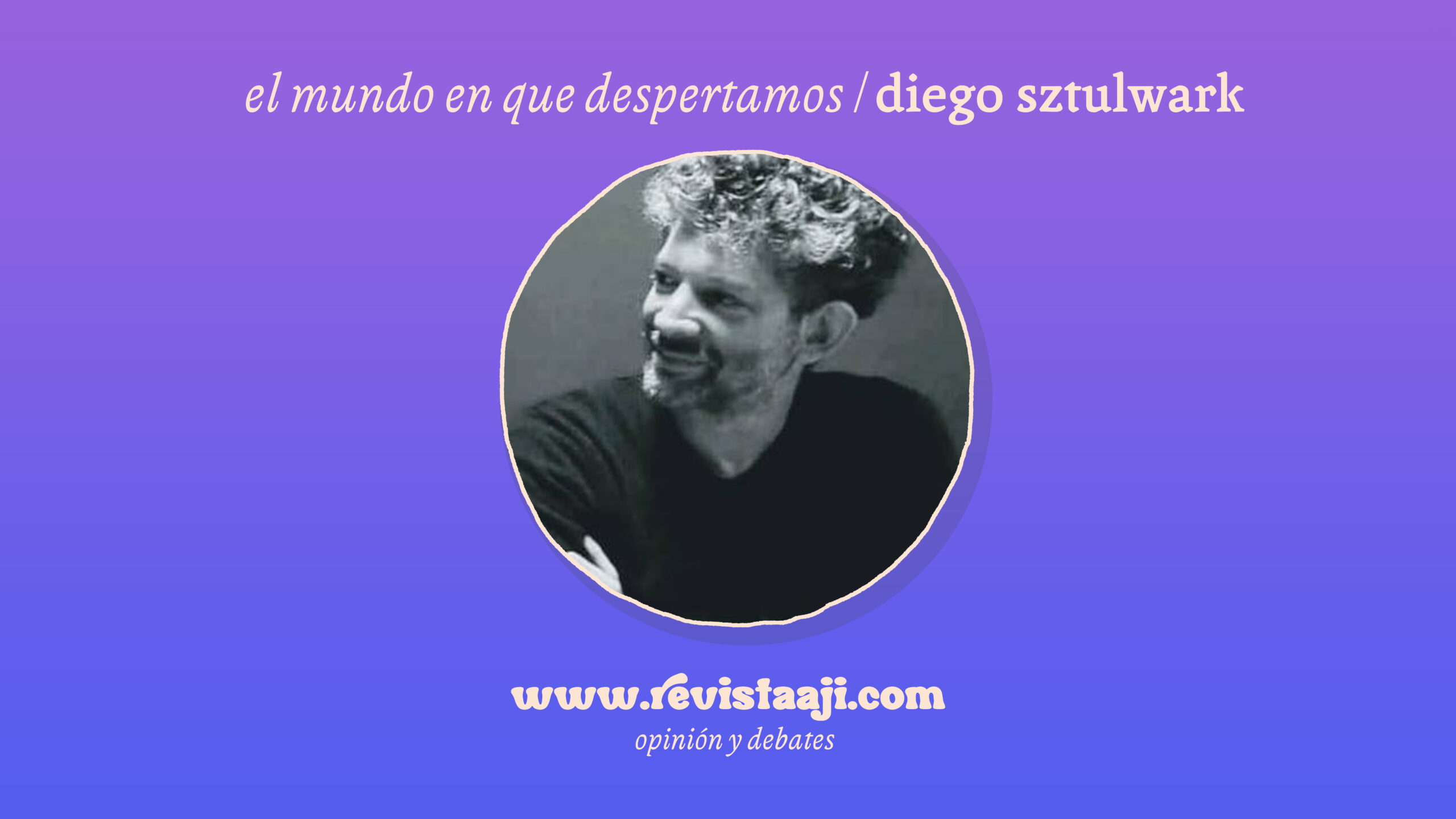 El mundo en que despertamos