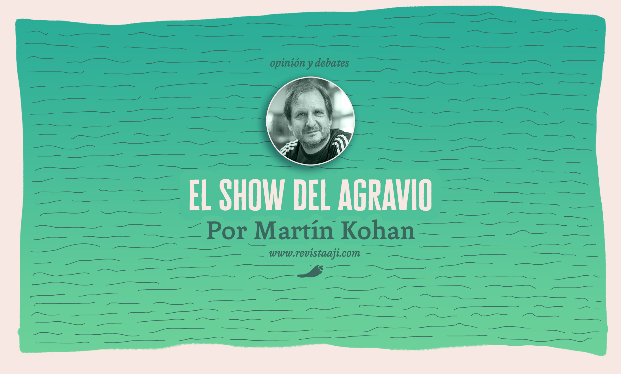 El show del agravio