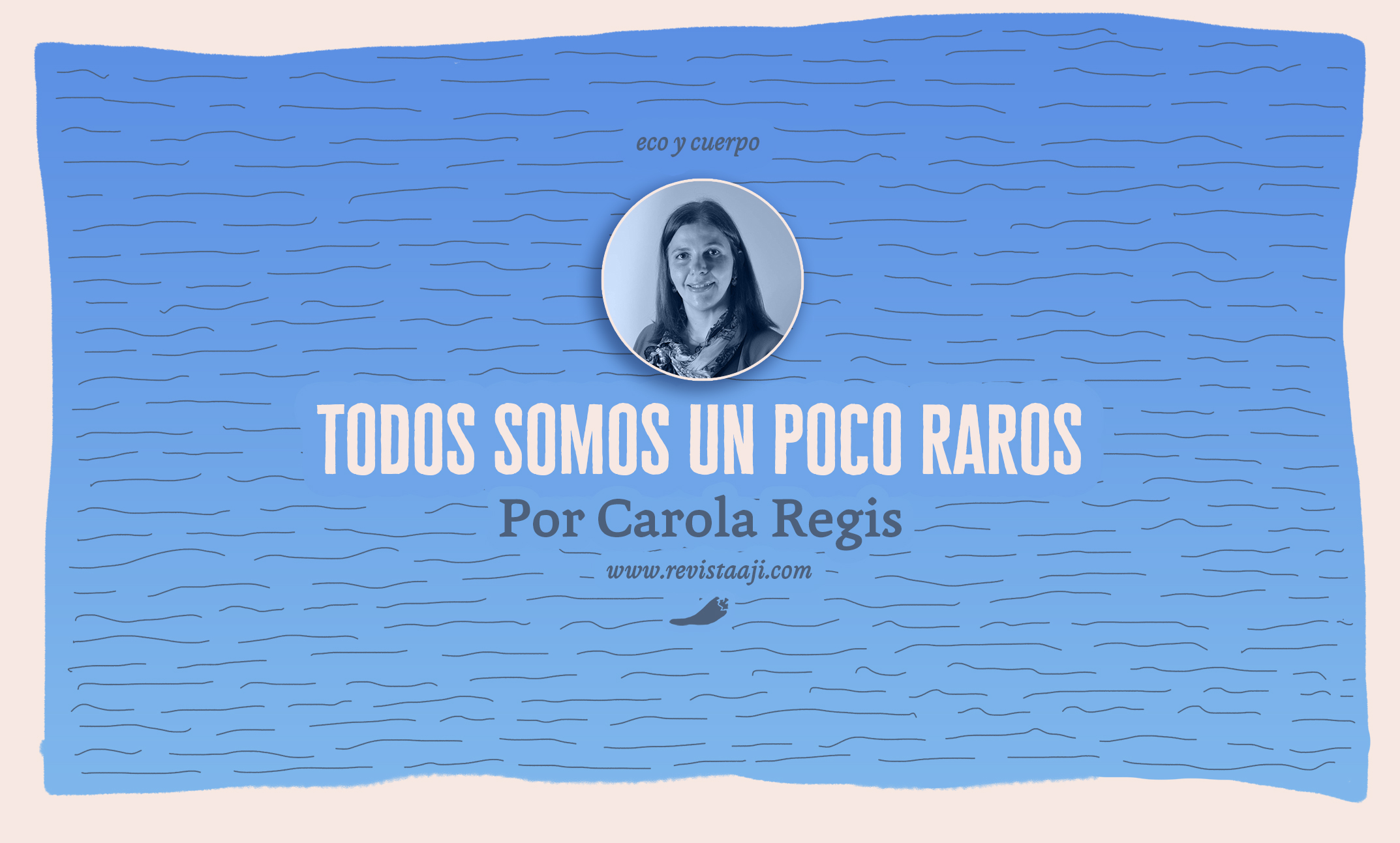Todos somos un poco raros, ¿No?