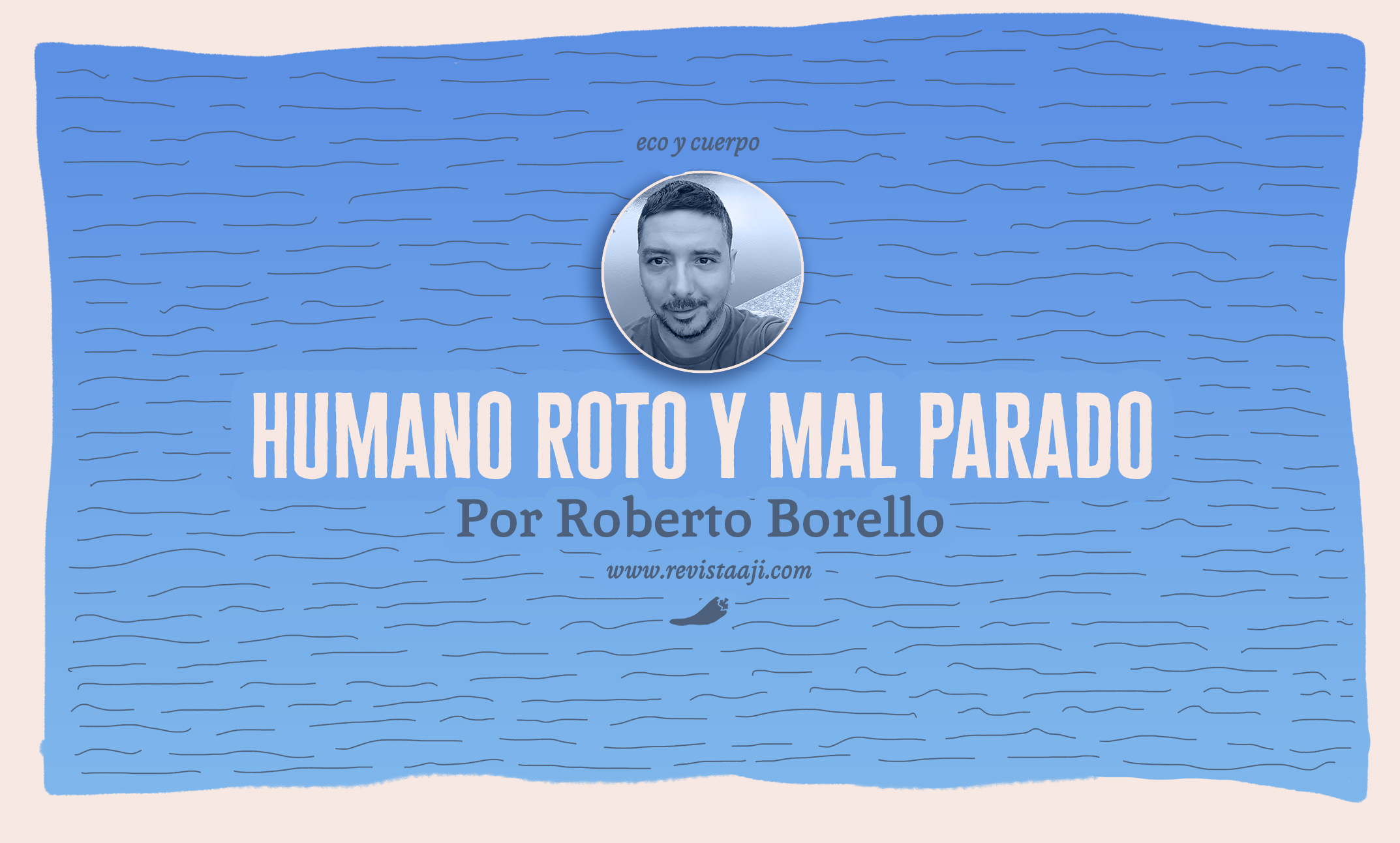 Humano roto y mal parado