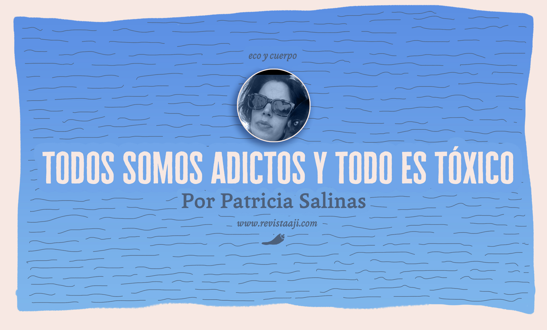 Todos somos adictos y todo es tóxico