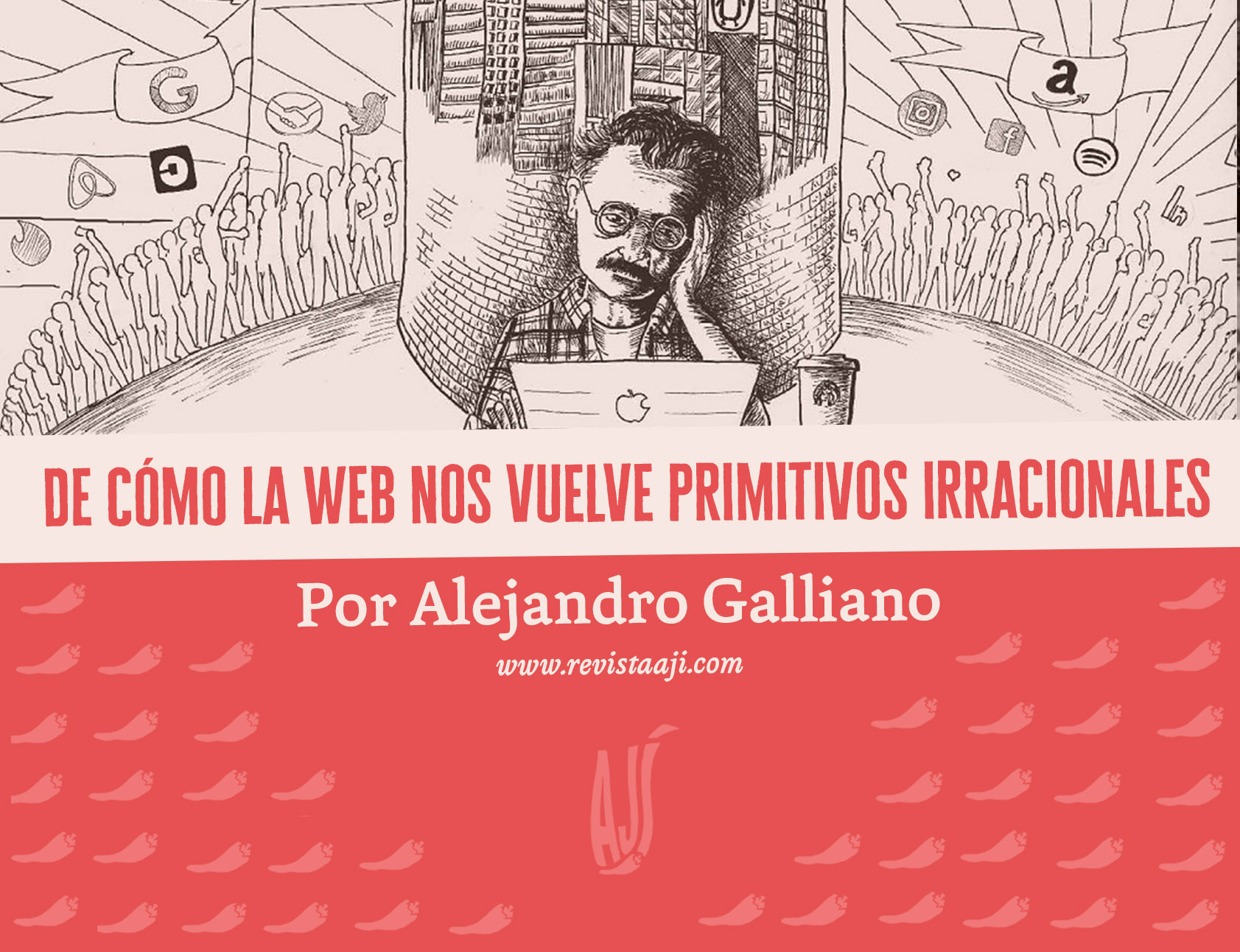 De cómo la web nos vuelve primitivos irracionales