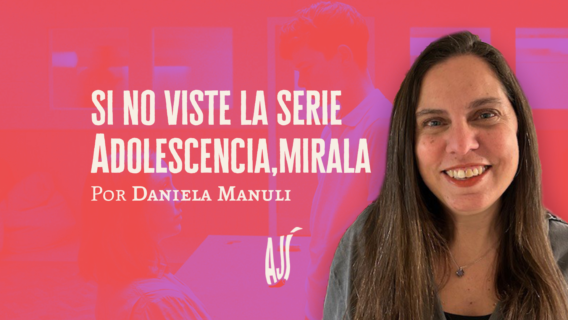 Si no viste la serie Adolescencia, mirala