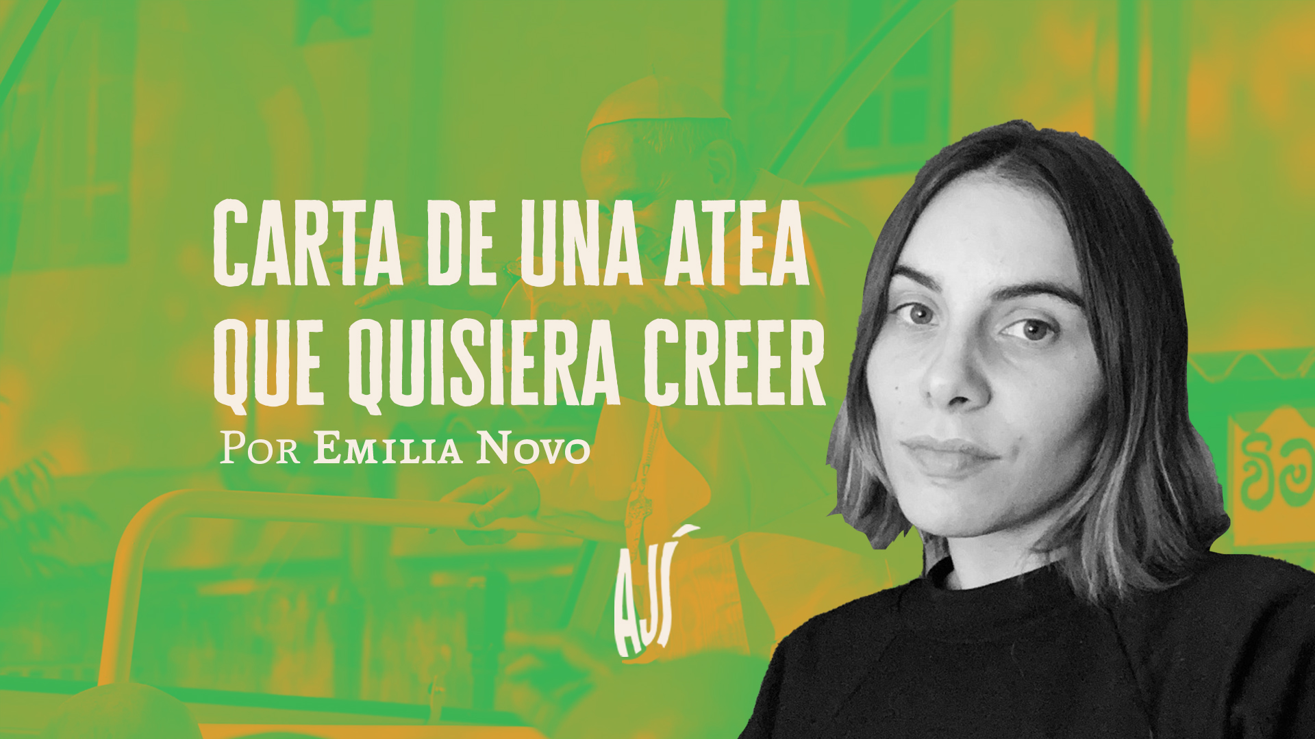 Carta de una atea que quiere creer