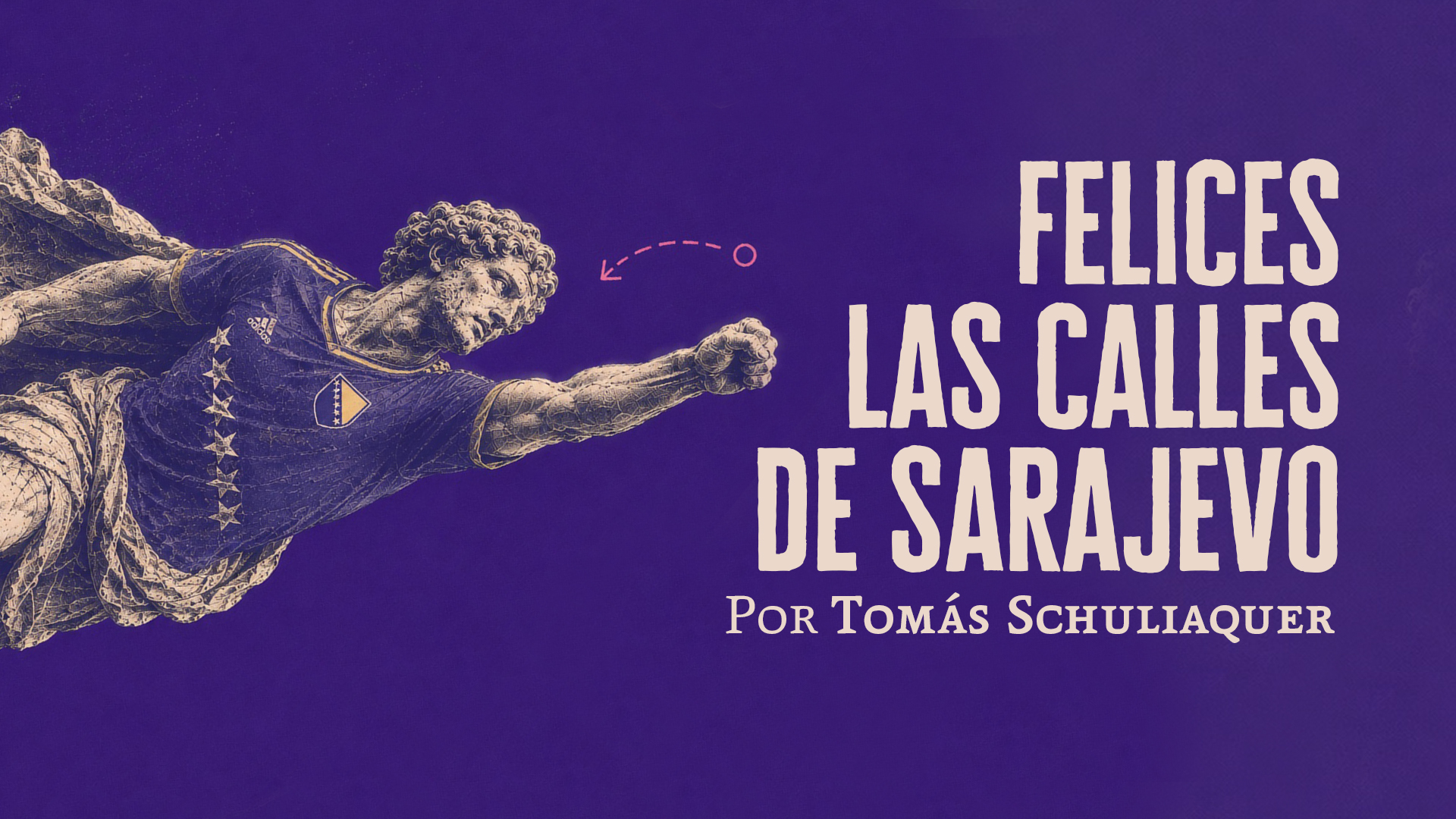 Felices las calles de Sarajevo